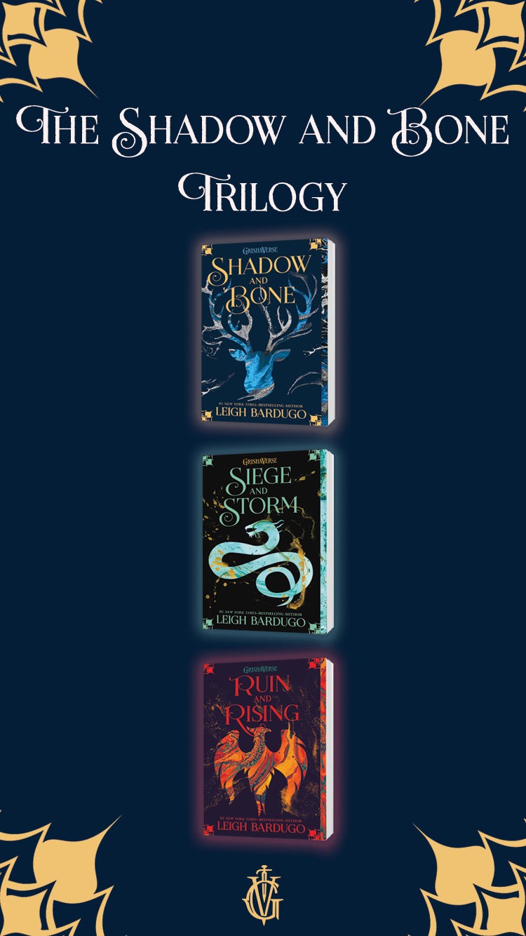 Promotional image featuring the "shadow and bone trilogy" by leigh bardugo displayed vertically with three books: "shadow and bone", "siege and storm", and "ruin rising", each adorned with striking cover art.