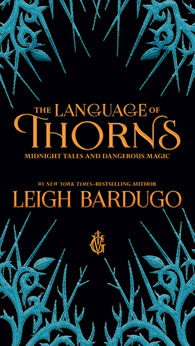 Book cover of "the language of thorns" by leigh bardugo, featuring intricate blue thorn motifs on a black background with central golden text.